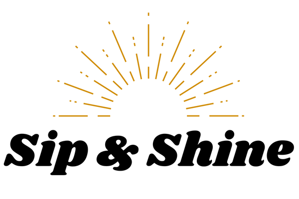 Sip & Shine